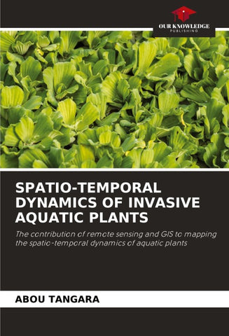 SPATIO-TEMPORAL DYNAMICS OF INVASIVE AQUATIC PLANTS