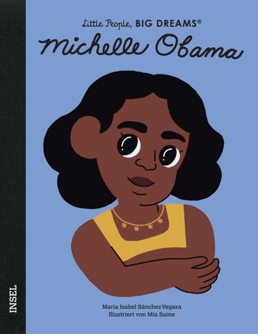 Michelle Obama – Little People, BIG DREAMS (Deutsche Ausgabe)