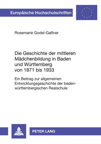 Die Geschichte der mittleren Mädchenbildung in Baden und Württemberg von 1871 bis 1933