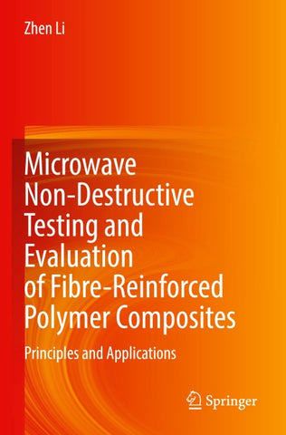 Microwave Non-Destructive Testing and Evaluation of Fibre-Reinforced Polymer Composites