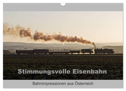 Stimmungsvolle Eisenbahn – Bahnimpressionen aus Österreich (Wandkalender 2027 DIN A3 quer), CALVENDO Monatskalender