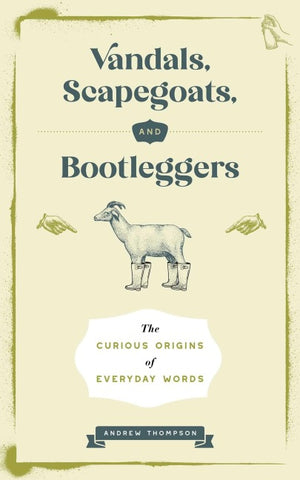 Vandals, Scapegoats, and Bootleggers