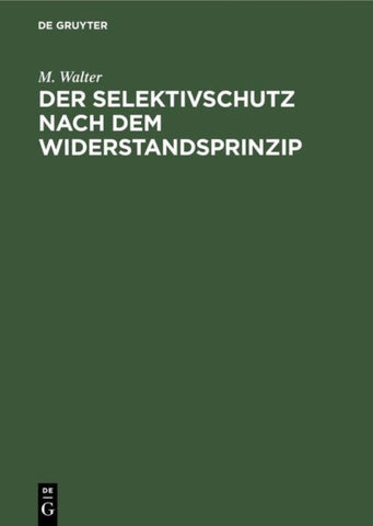 Der Selektivschutz nach dem Widerstandsprinzip