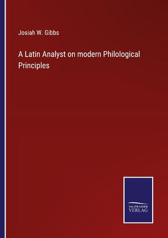 A Latin Analyst on modern Philological Principles