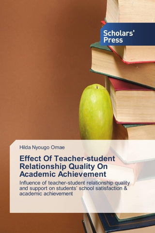Effect Of Teacher-student Relationship Quality On Academic Achievement