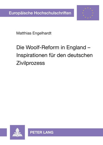 Die Woolf-Reform in England – Inspirationen für den deutschen Zivilprozess