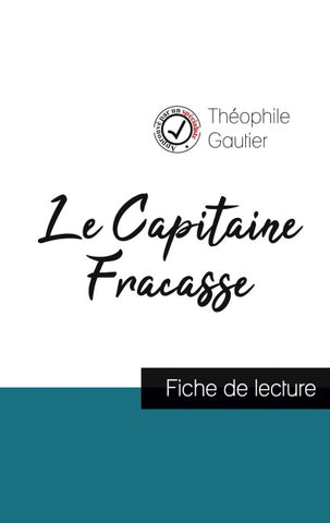 Le Capitaine Fracasse de Théophile Gautier (fiche de lecture et analyse complète de l'¿uvre)