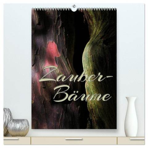 Zauberbäume (hochwertiger Premium Wandkalender 2027 DIN A2 hoch), Kunstdruck in Hochglanz