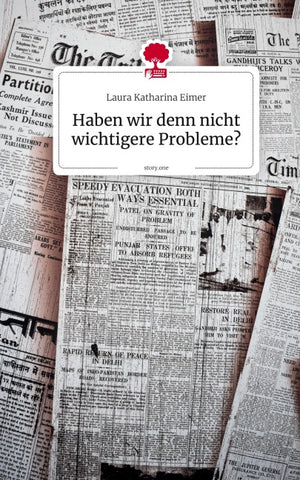 Haben wir denn nicht wichtigere Probleme?. by story.one