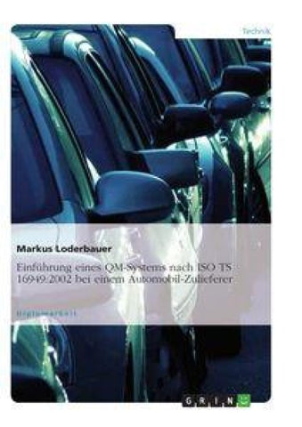Einführung eines QM-Systems nach ISO TS 16949:2002 bei einem Automobil-Zulieferer