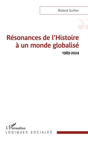 Résonances de l'Histoire à un monde globalisé 1989-2024