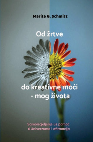 Od ¿rtve do kreativne mo¿i - mog ¿ivota