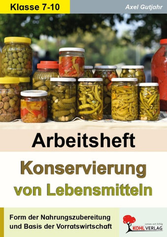 Arbeitsheft Konservierung von Lebensmitteln