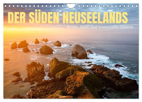 Der Süden Neuseelands: Berge, Seen und traumhafte Küsten (Wandkalender 2026 DIN A4 quer), CALVENDO Monatskalender