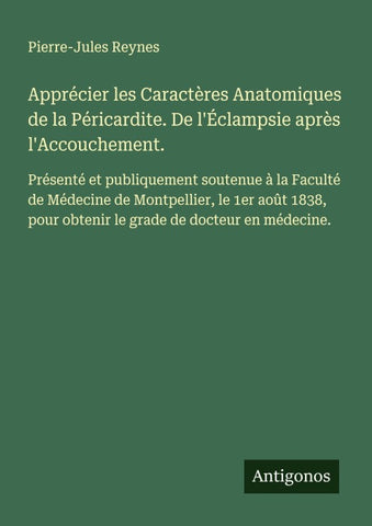 Apprécier les Caractères Anatomiques de la Péricardite. De l'Éclampsie après l'Accouchement.