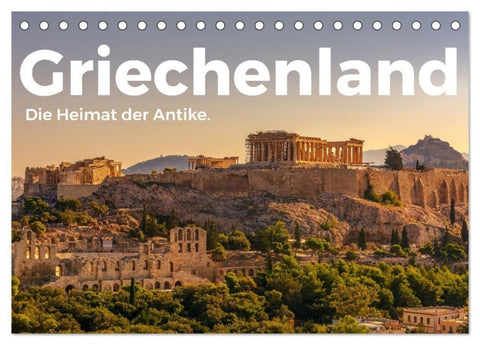 Griechenland - Die Heimat der Antike. (Tischkalender 2027 DIN A5 quer), CALVENDO Monatskalender