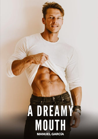 A Dreamy Mouth