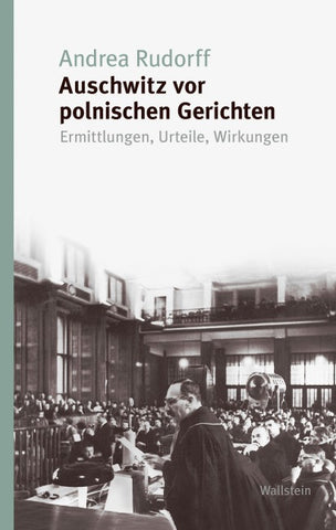 Auschwitz vor polnischen Gerichten