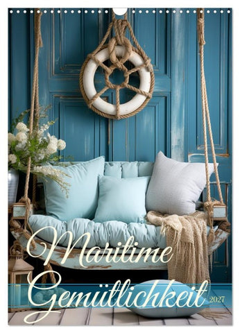 Maritime Gemütlichkeit (Wandkalender 2027 DIN A3 hoch), CALVENDO Monatskalender