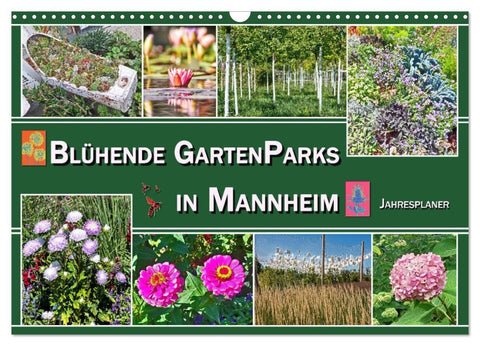 Blühende Gartenparks in Mannheim (Wandkalender 2026 DIN A3 quer), CALVENDO Monatskalender