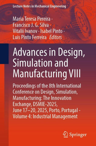 Advances in Design, Simulation and Manufacturing VIII