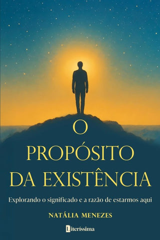 O PROPÓSITO DA EXISTÊNCIA