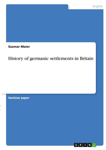History of germanic settlements in Britain