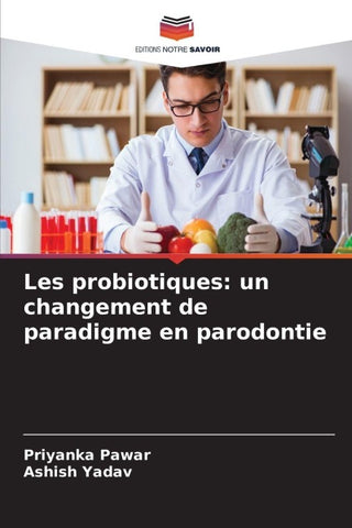 Les probiotiques: un changement de paradigme en parodontie