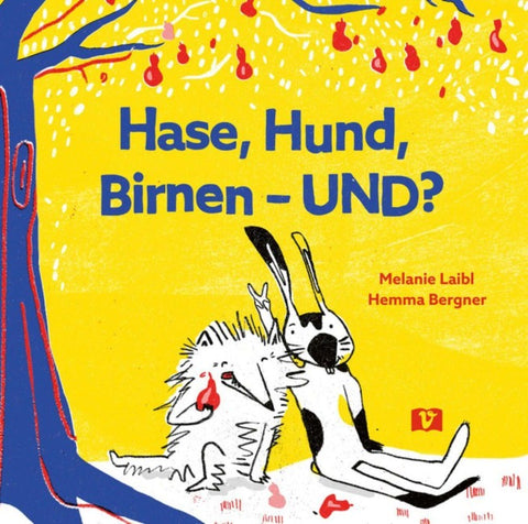 Hase, Hund, Birnen – UND? Bilderbuch