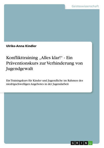 Konflikttraining "Alles klar!" - Ein Präventionskurs zur Verhinderung von Jugendgewalt