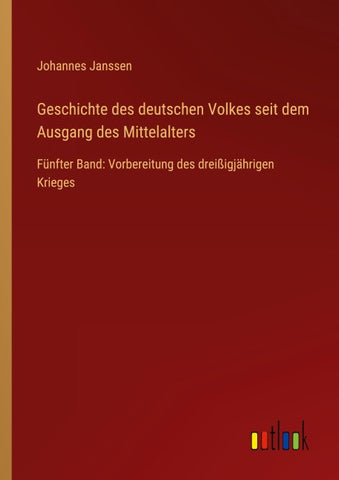 Geschichte des deutschen Volkes seit dem Ausgang des Mittelalters
