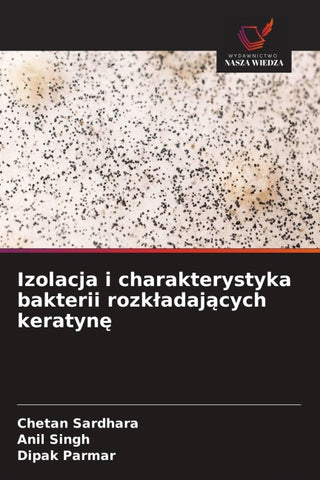 Izolacja i charakterystyka bakterii rozk¿adaj¿cych keratyn¿