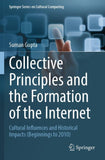 Collective Principles and the Formation of the Internet