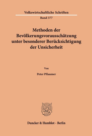 Methoden der Bevölkerungsvorausschätzung unter besonderer Berücksichtigung der Unsicherheit.