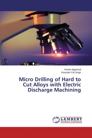Micro Drilling of Hard to Cut Alloys with Electric Discharge Machining