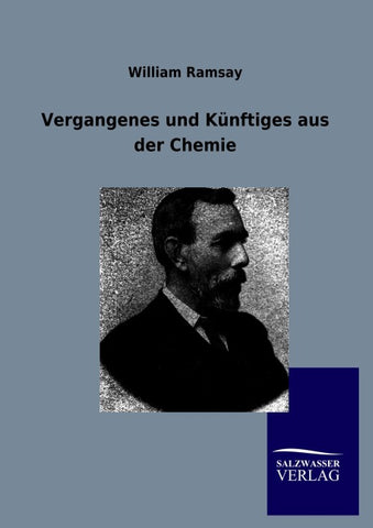 Vergangenes und Künftiges aus der Chemie