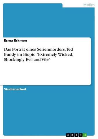 Das Porträt eines Serienmörders. Ted Bundy im Biopic "Extremely Wicked, Shockingly Evil and Vile"