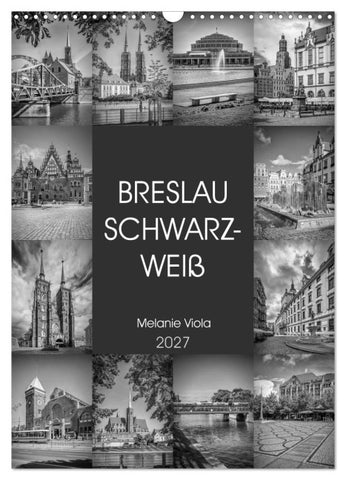 BRESLAU SCHWARZWEIß (Wandkalender 2027 DIN A3 hoch), CALVENDO Monatskalender