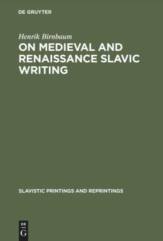 On Medieval and Renaissance Slavic Writing