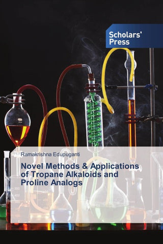 Novel Methods & Applications of Tropane Alkaloids and Proline Analogs
