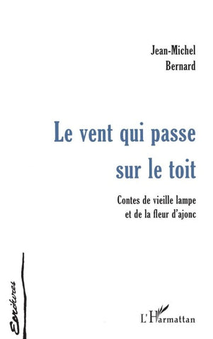 LE VENT QUI PASSE SUR LE TOIT