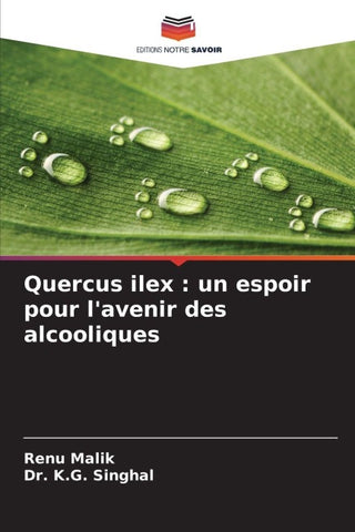 Quercus ilex : un espoir pour l'avenir des alcooliques