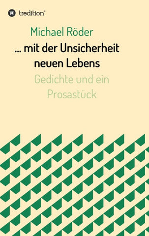 ... mit der Unsicherheit neuen Lebens