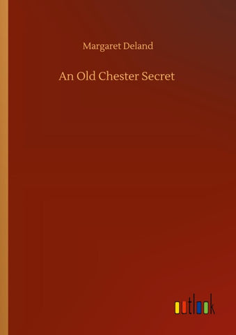 An Old Chester Secret