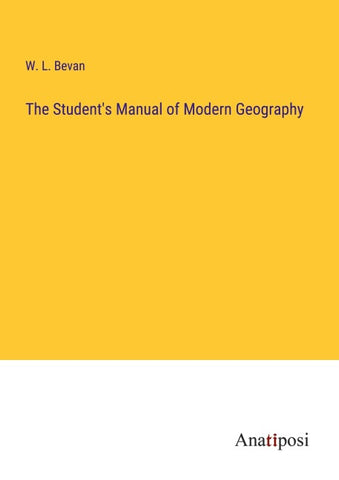 The Student's Manual of Modern Geography