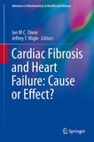 Cardiac Fibrosis and Heart Failure: Cause or Effect?