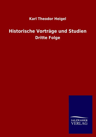 Historische Vorträge und Studien