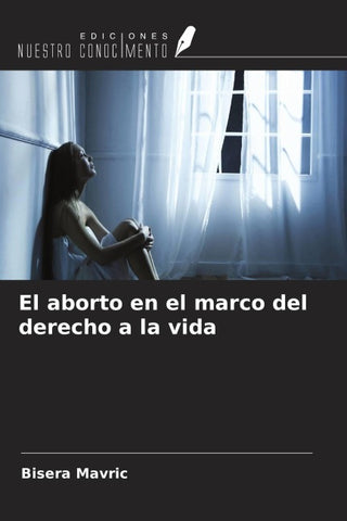 El aborto en el marco del derecho a la vida
