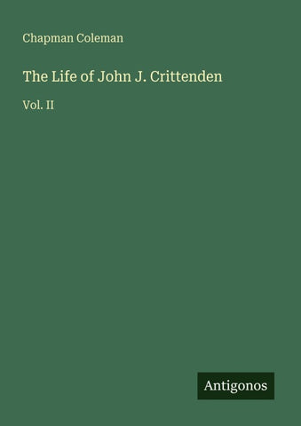 The Life of John J. Crittenden