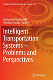 Intelligent Transportation Systems – Problems and Perspectives